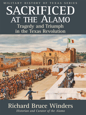 cover image of Sacrificed at the Alamo